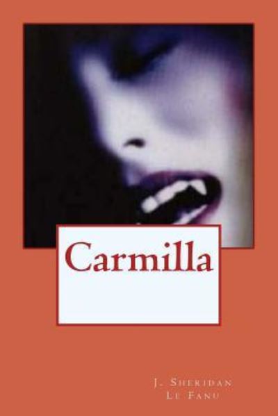 Cover for J Sheridan Le Fanu · Carmilla (Paperback Book) (2016)