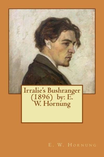 Cover for E W Hornung · Irralie's Bushranger (1896) by (Pocketbok) (2017)