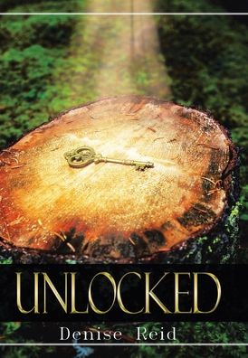 Cover for Denise Reid · Unlocked (Hardcover Book) (2021)