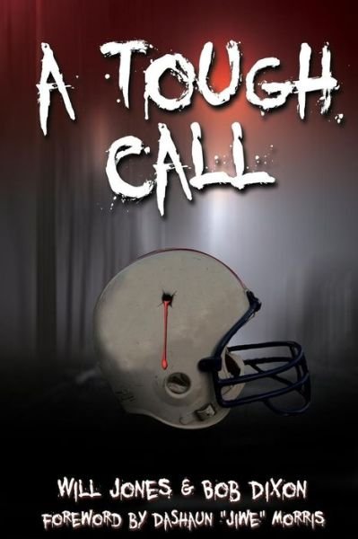 A Tough Call - Will Jones - Books - Createspace Independent Publishing Platf - 9781545419427 - May 17, 2017