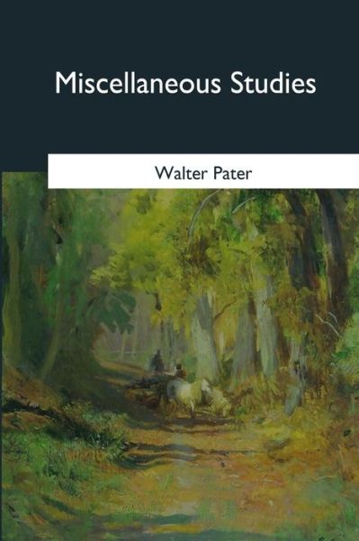 Cover for Walter Pater · Miscellaneous Studies (Paperback Book) (2017)