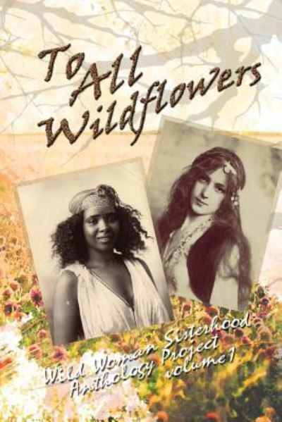 Cover for Wildflower Publications · To All Wildflowers (Paperback Book) (2017)