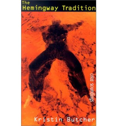 The Hemingway Tradition (Orca Soundings) - Kristin Butcher - Książki - Orca Book Publishers - 9781551432427 - 1 października 2002