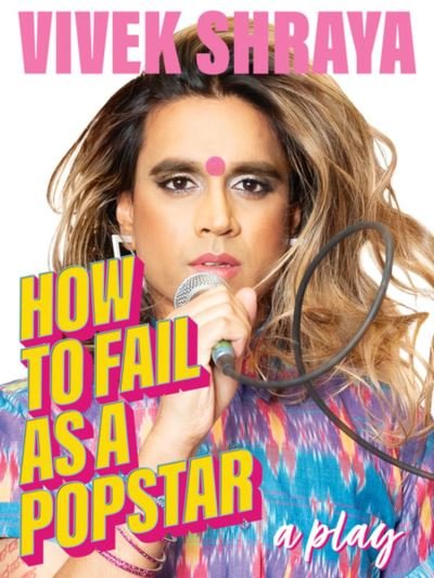 Cover for Vivek Shraya · How to Fail as a Popstar (Paperback Bog) (2021)