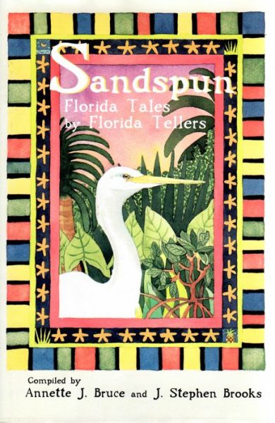 Cover for Annette J Bruce · Sandspun: Florida Tales by Florida Tellers (Hardcover Book) (2001)