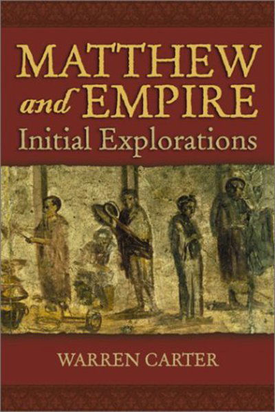 Cover for Warren Carter · Matthew and Empire: Initial Explorations (Paperback Book) (2001)