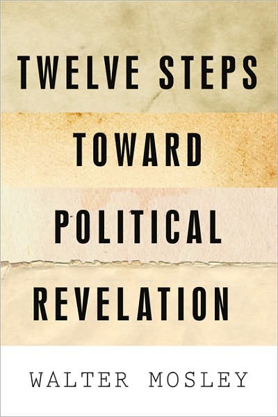 Cover for Walter Mosley · Twelve Steps Toward Political Revelation (Paperback Bog) (2011)