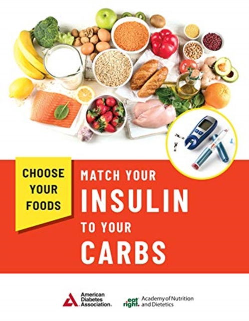 Cover for Academy of Nutrition and Dietetics · Choose Your Foods: Match Your Insulin to Your Carbs (10 Pack) (Paperback Book) (2020)