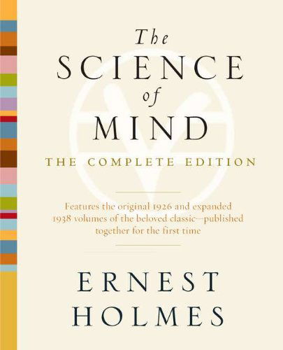 Cover for Ernest Holmes · The Science of Mind: the Complete Edition (Paperback Bog) [Reprint edition] (2010)
