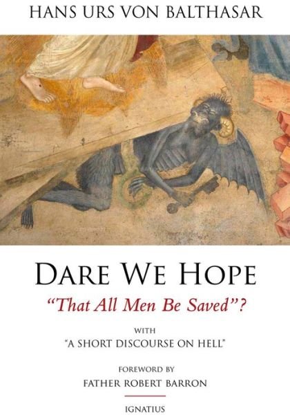 Cover for Hans Urs Von Balthasar · Dare We Hope That All men Be Saved?: with a Short Discourse on Hell (Paperback Book) [Second edition] (2014)