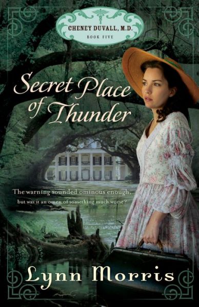 Cover for Lynn Morris · Secret Place of Thunder: The Cheney Duvall (Paperback Book) (2012)