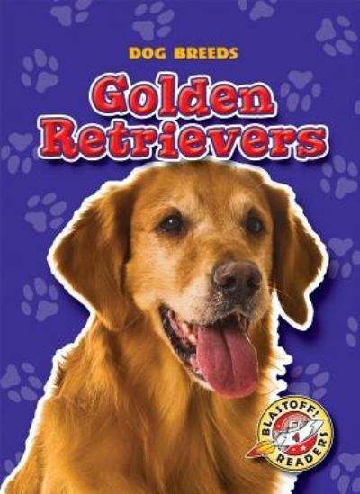 Cover for Mari C Schuh · Golden Retrievers (Paperback Book) (2008)