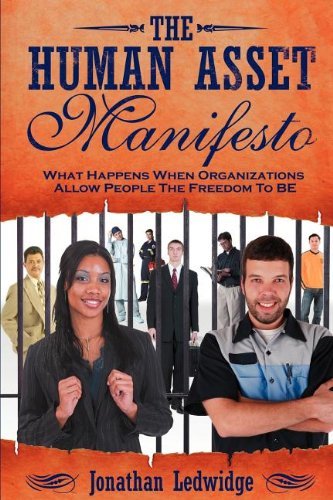 Cover for Jonathan Ledwidge · The Human Asset Manifesto: What Happens When Organizations Allow People the Freedom to Be (Paperback Book) (2007)