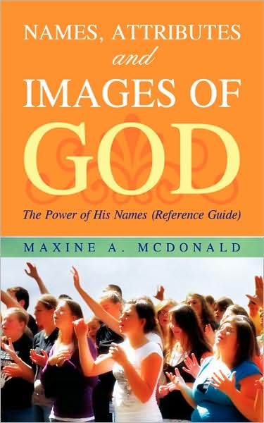 Cover for Maxine A. Mcdonald · Names, Attributes and Images of God (Paperback Book) (2008)