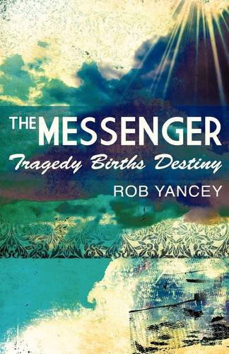 Cover for Rob Yancey · The Messenger (Paperback Book) (2009)
