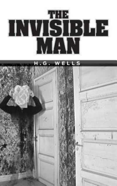 Cover for H. G. Wells · The Invisible Man (Hardcover bog) (2011)