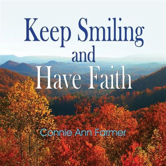 Cover for Connie Ann Farmer · Keep Smiling and Have Faith (Paperback Book) (2015)