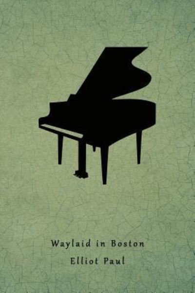 Cover for Elliot Paul · Waylaid in Boston (Paperback Book) (2016)