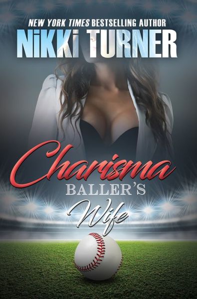 Cover for Nikki Turner · Charisma: Baller's Wife (Paperback Book) (2018)