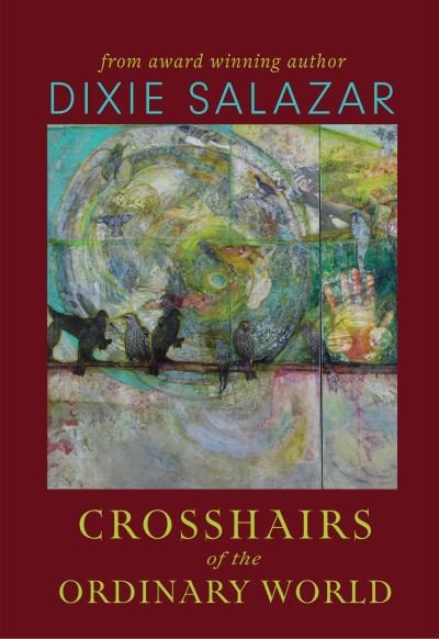 Cover for Dixie Salazar · Crosshairs of the Ordinary World (Book) (2023)