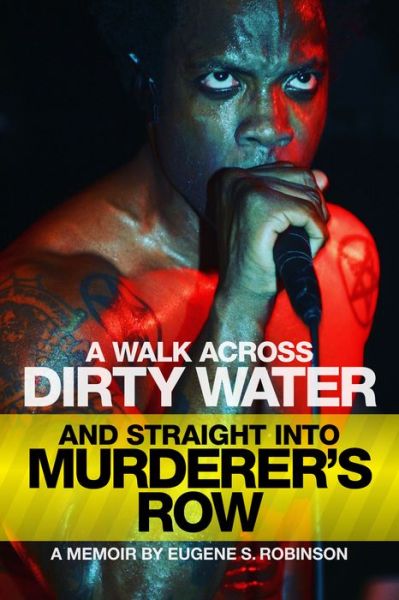 Cover for Eugene S. Robinson · A Walk Across Dirty Water and Straight into Murderer's Row (Paperback Book) (2023)