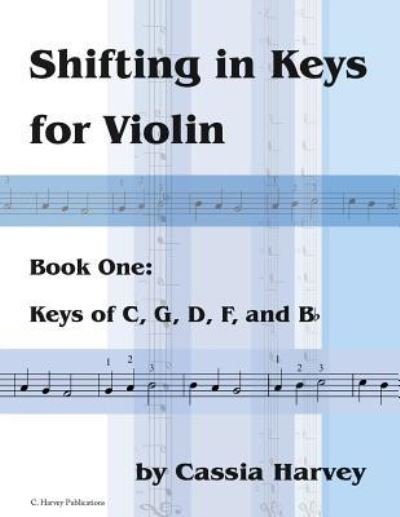 Cover for Cassia Harvey · Shifting in Keys for Violin, Book One (Paperback Book) (2018)