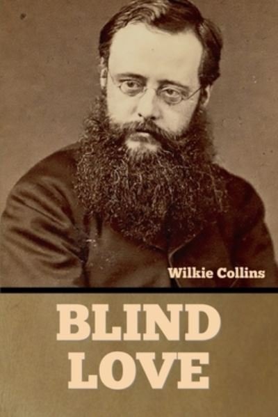 Cover for Wilkie Collins · Blind Love (Paperback Book) (2022)