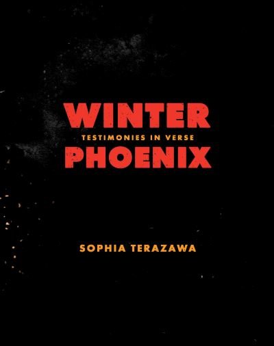 Cover for Sophia Terazawa · Winter Phoenix: Testimonies in Verse (Pocketbok) (2021)