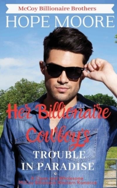 Cover for Hope Moore · Her Billionaire Cowboy's Trouble in Paradise (Paperback Book) (2020)