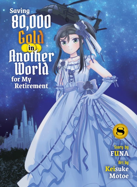 Cover for Funa · Saving 80,000 Gold in Another World for my Retirement 8 (light novel) (Paperback Book) (2025)