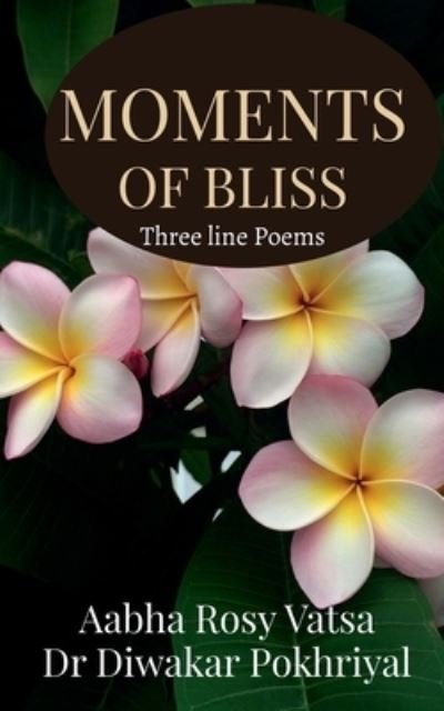 Moments of Bliss - Aabha Rosy - Bøker - Repro Books Limited - 9781649191427 - 9. juni 2020