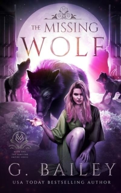 Cover for G Bailey · The Missing Wolf (Paperback Book) (2019)