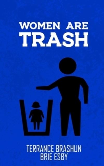 Cover for Brie Esby · Women Are Trash (Paperback Book) (2020)