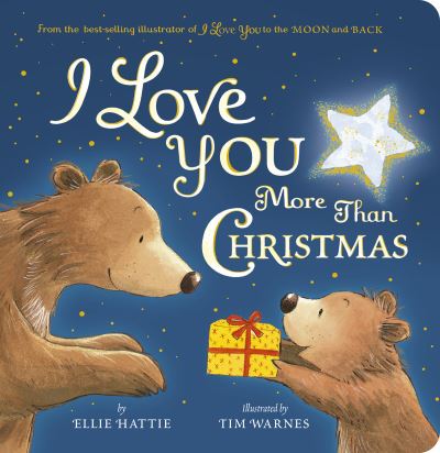 Cover for Ellie Hattie · I Love You More Than Christmas (Board book) (2022)