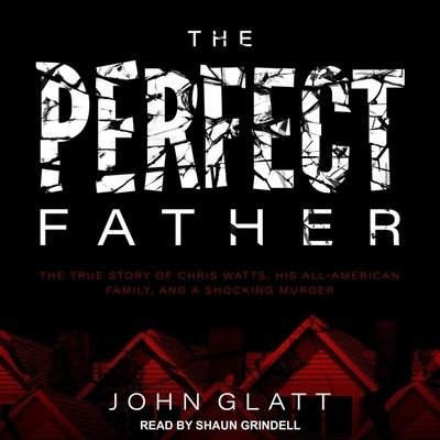 Cover for John Glatt · The Perfect Father Lib/E (CD) (2020)