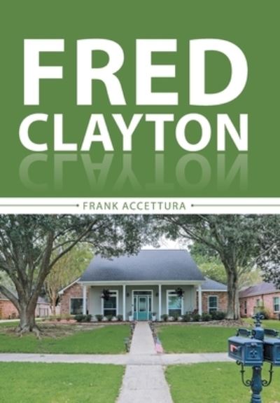 Cover for Frank Accettura · Fred Clayton (Hardcover Book) (2022)