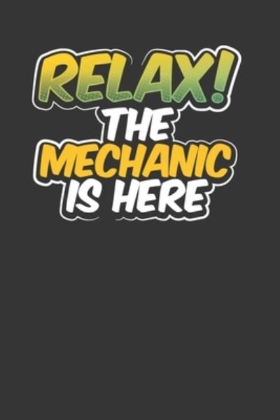 Cover for Audrina Rose · Relax The Mechanic Is Here (Paperback Book) (2019)