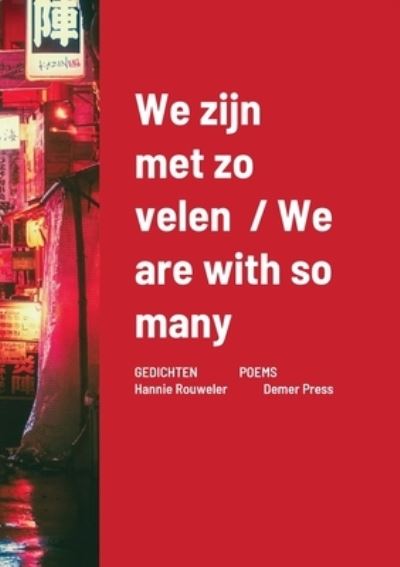 Cover for Hannie Rouweler · We zijn met zo velen / We are with so many (Paperback Book) (2022)