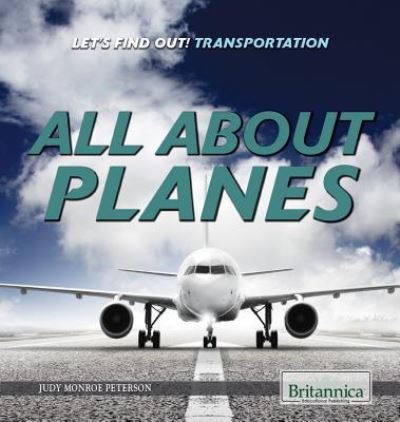 Cover for Judy Monroe Peterson · All about Planes (Hardcover Book) (2016)