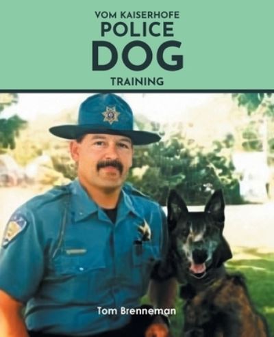 Cover for Tom Brenneman · Vom Kaiserhofe Police Dog Training (Book) (2022)