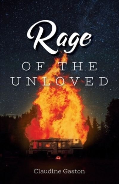 Cover for Claudine Gaston · Rage of the Unloved (Book) (2022)