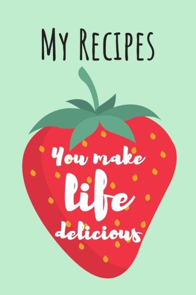 Cover for Wild Journals · You Make Life Delicious (Paperback Book) (2019)