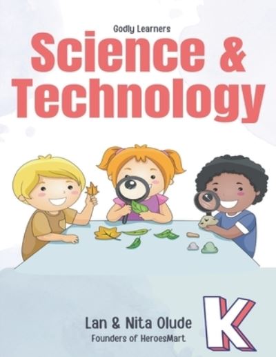 Grade-K Science and Technology - Lan and Nita Olude - Kirjat - Independently Published - 9781706441427 - torstai 7. marraskuuta 2019