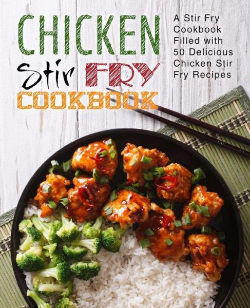 Cover for BookSumo Press · Chicken Stir Fry Cookbook (Taschenbuch) (2019)