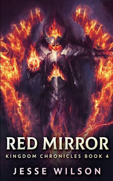 Cover for Jesse Wilson · Red Mirror (Kingdom Chronicles Book 4) (Paperback Book) (2021)