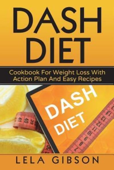 Cover for Lela Gibson · Dash Diet (Paperback Bog) (2018)