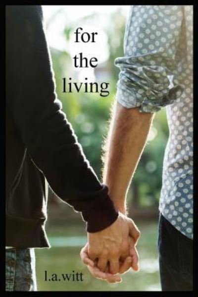 Cover for L A Witt · For The Living (Paperback Book) (2018)