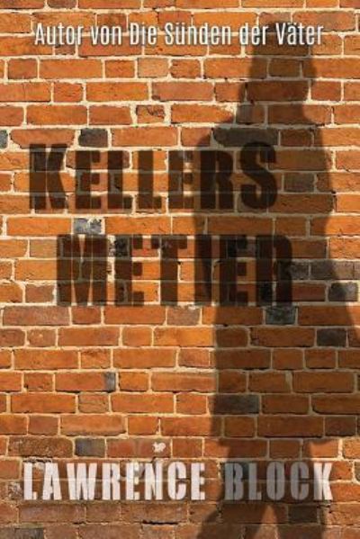 Kellers Metier - Lawrence Block - Books - Independently Published - 9781729464427 - October 30, 2018