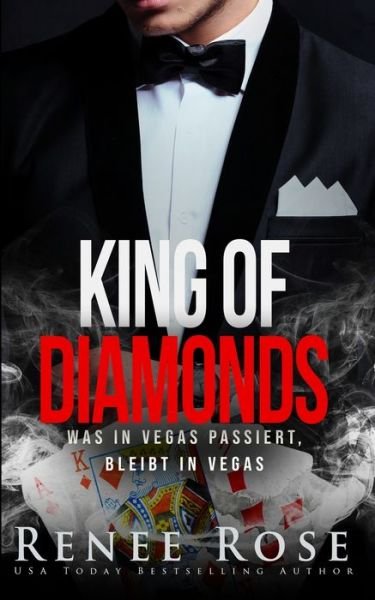 Cover for Renee Rose · King of Diamonds: Was in Vegas passiert, bleibt in Vegas - Unterwelt Von Las Vegas (Paperback Book) (2020)