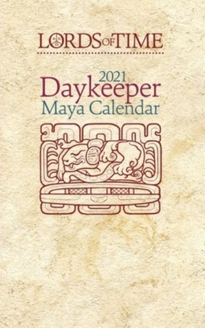 Cover for Paul Johnson · Lords of Time 2021 Daykeeper Maya Calendar (Paperback Bog) (2020)